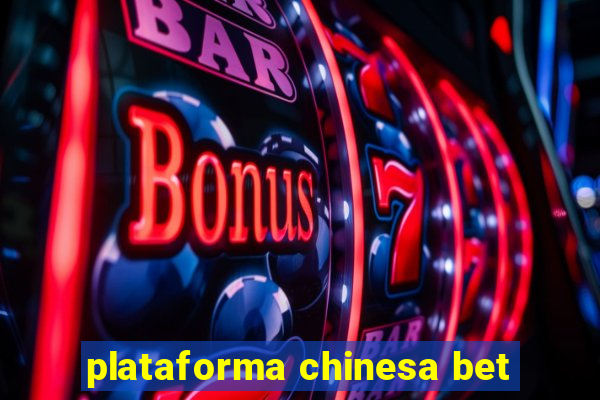 plataforma chinesa bet